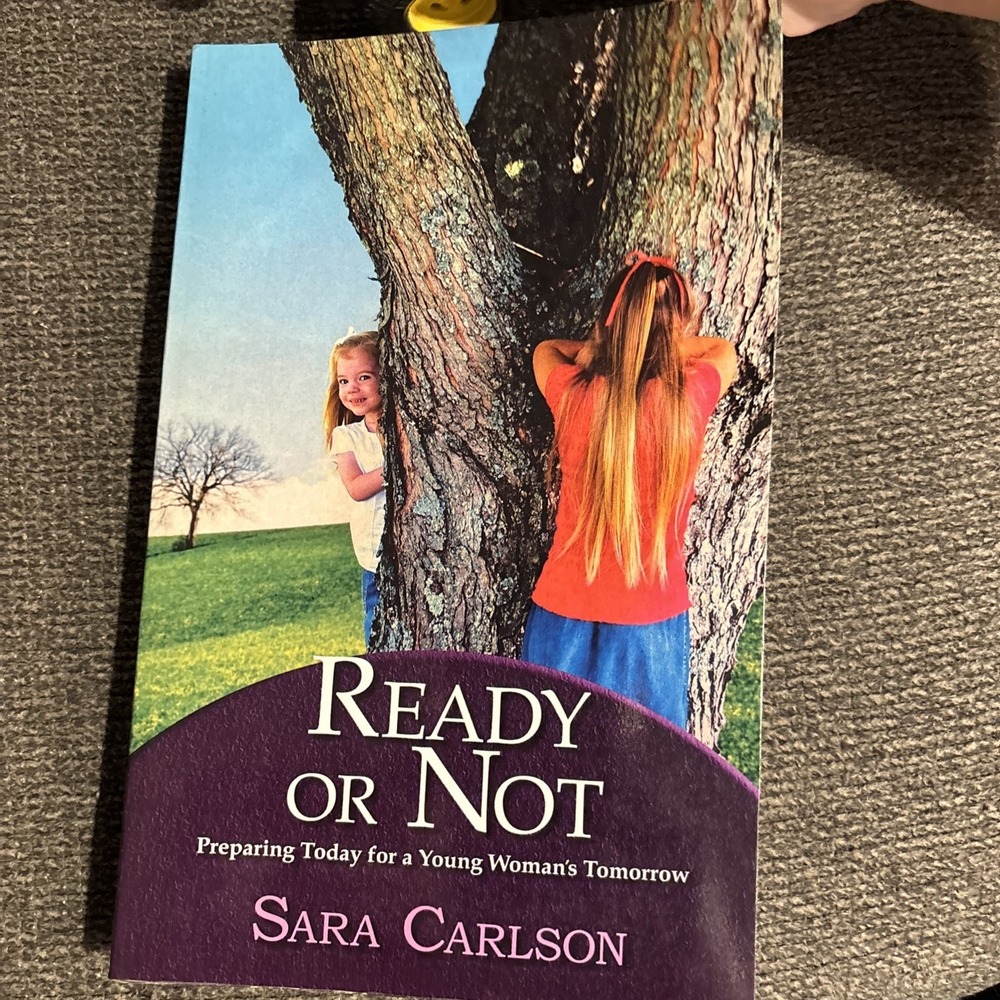 Ready or Not : Preparing Today for a Young Woman's Tomorrow Sara